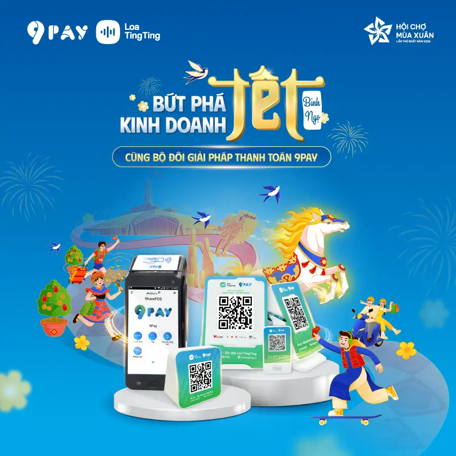 9Pay mang giải pháp thanh toán và ưu đãi độc quyền đến Hội chợ Mùa Xuân 2026