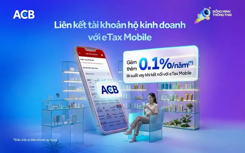 ACB giảm lãi vay cho hộ kinh doanh khi kết nối eTax Mobile